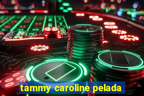 tammy caroline pelada